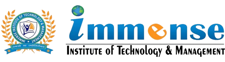 IMMENSE INSTITUTE OF TECHNOLOGY & MANAGEMENT
